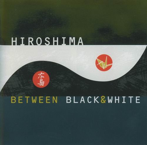 Hiroshima - Between Black & White (1999)