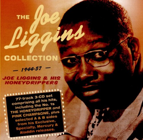 Joe Liggins, His Honeydrippers - The Joe Liggins Collection 1944-57, Vol. 1-2 (2016)