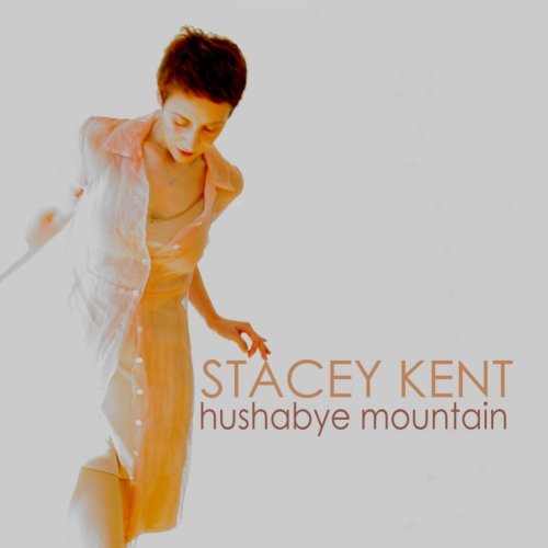 Stacey Kent - Hushabye Mountain (2011) [Hi-Res]