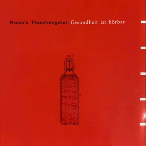 Nixon's Flaschengeist - Gesundheit ist hörbar (2024)