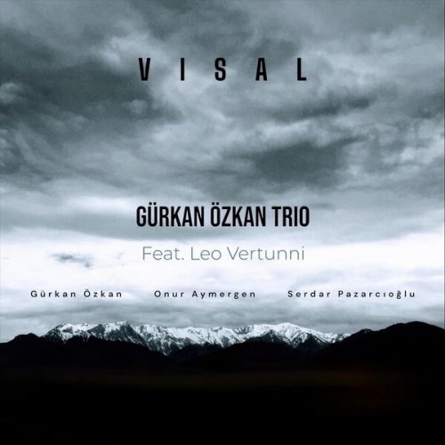 Gürkan Özkan Trio, Onur Aymergen, Serdar Pazarcıoğlu - Visal (2024) [Hi-Res]