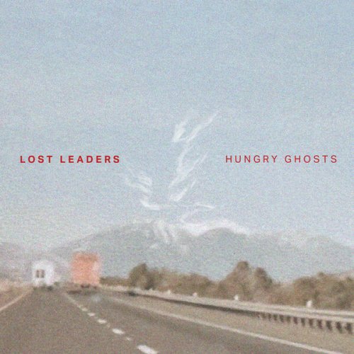 Lost Leaders - Hungry Ghosts (2024) [Hi-Res]