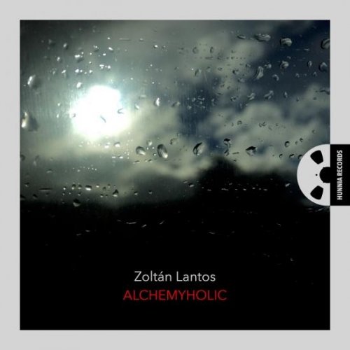 Zoltán Lantos - Alchemyholic (2024) [Hi-Res]