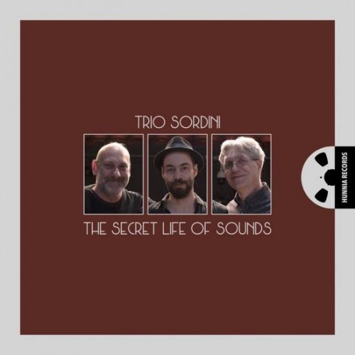 Trio Sordini - The Secret Life Of Sounds (2024) [Hi-Res]