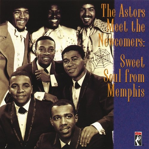 The Astors, The Newcomers - Sweet Soul From Memphis (1996)