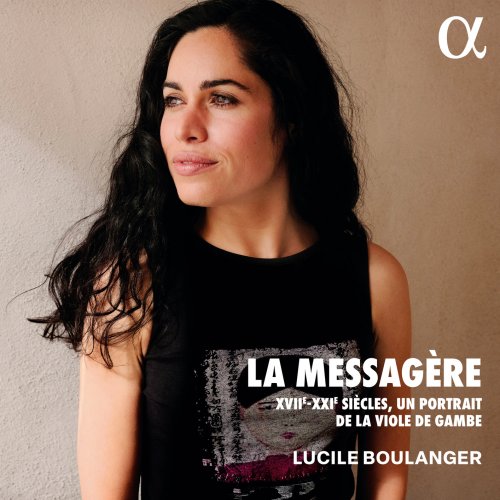 Lucile Boulanger - La messagère: XVII-XXIe siècles, un portrait de la viole de gambe (2024) [Hi-Res]