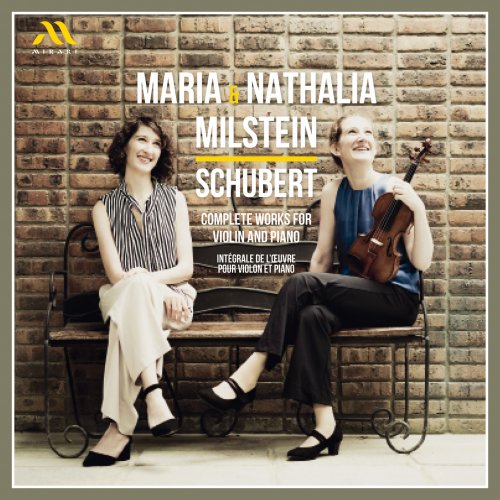 Maria Milstein & Nathalia Milstein - Schubert: Complete Works for Violin and Piano (2024) [Hi-Res]