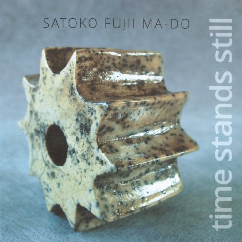 Satoko Fujii Ma-Do - Time Stands Still (2013)