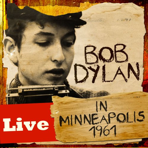 Bob Dylan - Live in Minneapolis 1961 (2013)