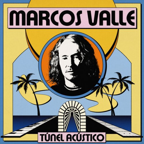 Marcos Valle - Túnel Acústico (2024) [Hi-Res]