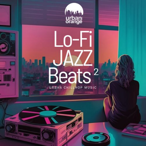 VA - Lo-Fi Jazz Beats 2: Urban Chillhop Music (2024)