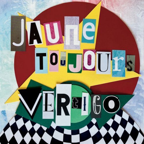 Jaune Toujours - Vertigo (2024) [Hi-Res]