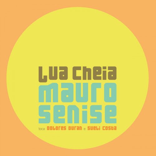 Mauro Senise - Lua Cheia (2005/2024)