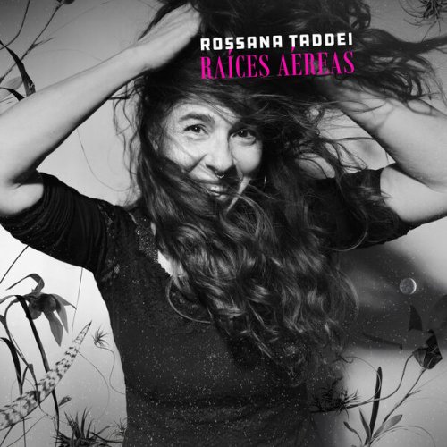 Rossana Taddei - Raíces Aéreas (2024) Hi-Res