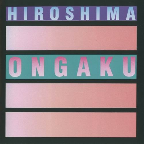 Hiroshima - Ongaku (1986)