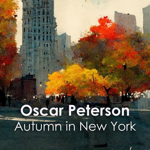 Oscar Peterson - Oscar Peterson: Autumn in New York (2024)