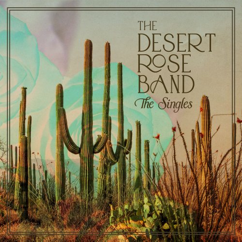 The Desert Rose Band - The Singles (2024)