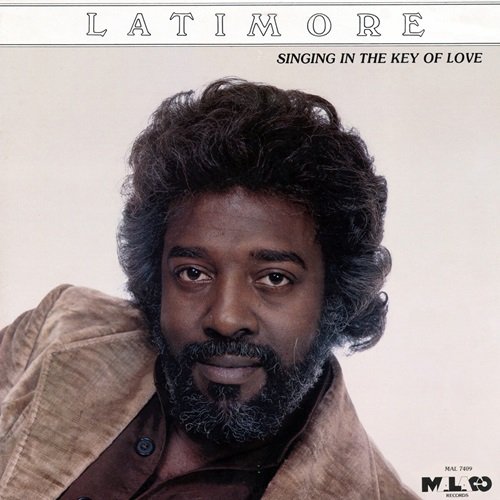 Latimore - Singing In The Key of Love (1982)