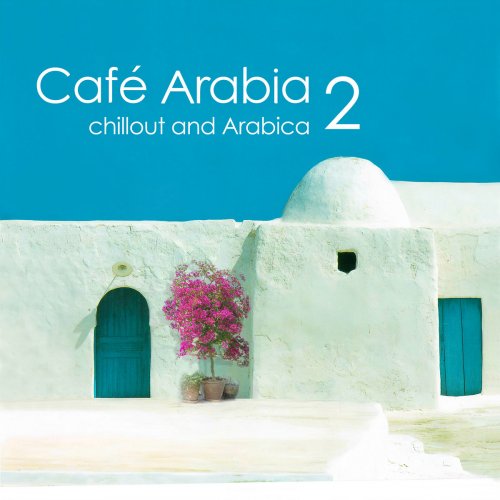 Various Artists - Café Arabia 2 (2024)