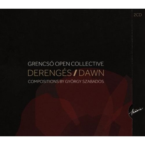 Grencsó Open Collective ‎- Derengés / Dawn (2015)