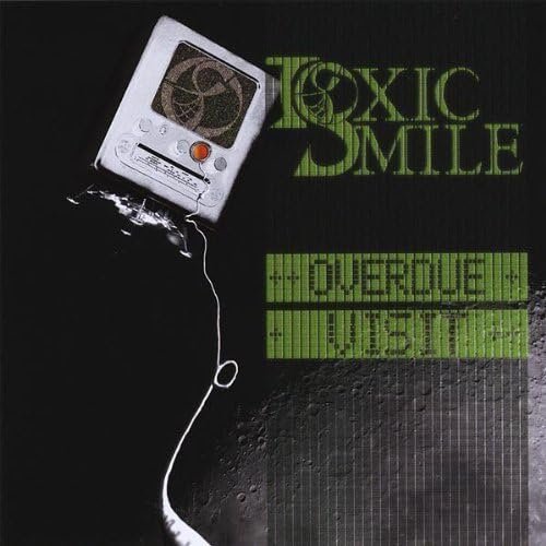 Toxic Smile - Overdue Visit (2009)