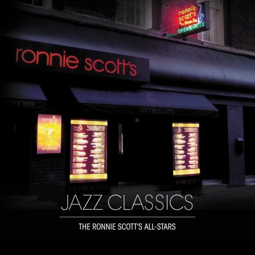 The Ronnie Scott's All Stars featuring Alex Garnett - Jazz Classics (2014)