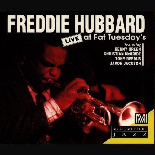 Freddie Hubbard - Live at Fat Tuesday's (1992) [CDRip]