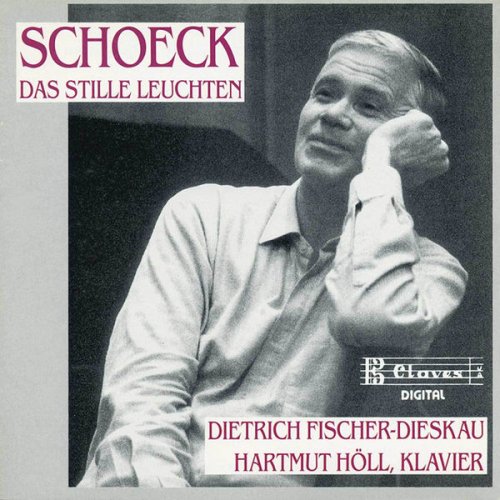 Dietrich Fischer-Dieskau, Hartmut Höll - Schoeck: Das Stille Leuchten (1986)