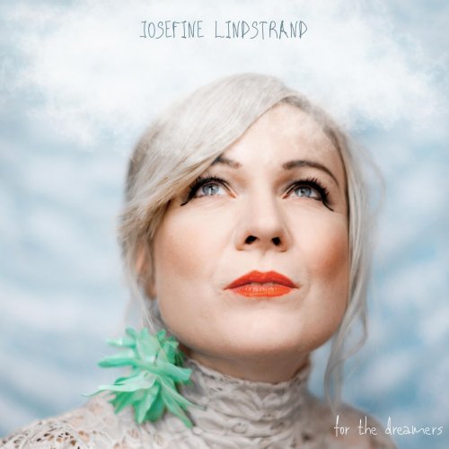 Josefine Lindstrand - For the Dreamers (2024) [Hi-Res]