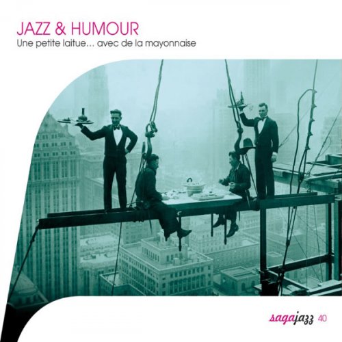 Various Artists - Saga Jazz: Jazz & Humour (Une petite laitue. avec de la mayonnaise) (2003)