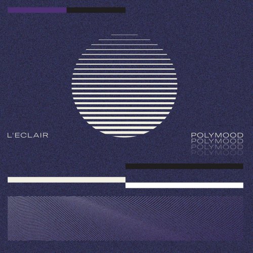 L'Eclair - Polymood (2018) LP