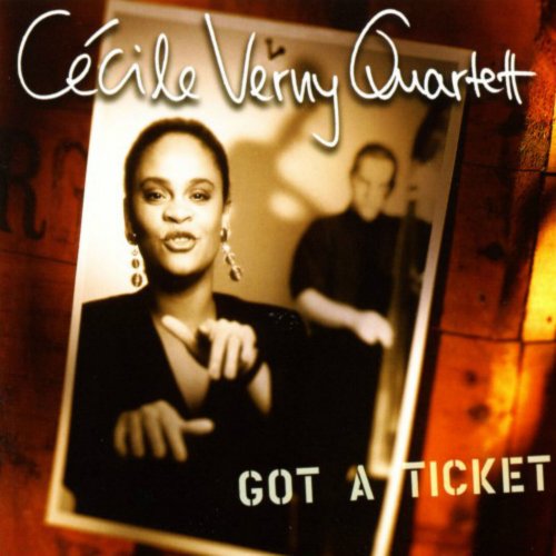 Cécile Verny Quartet - Got A Ticket (1998) FLAC