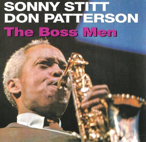 Sonny Stitt & Don Patterson - The Boss Men (2001)