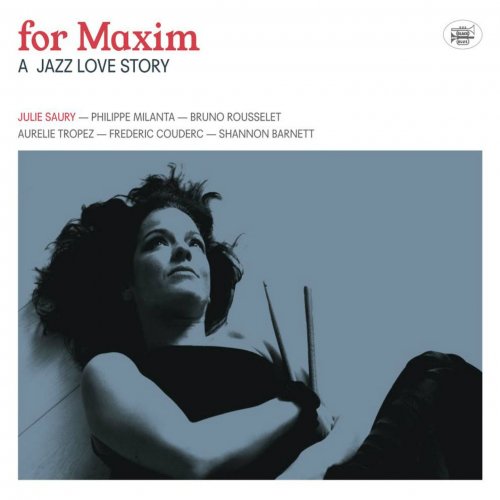 Julie Saury - For Maxim (A Jazz Love Story) (2016)