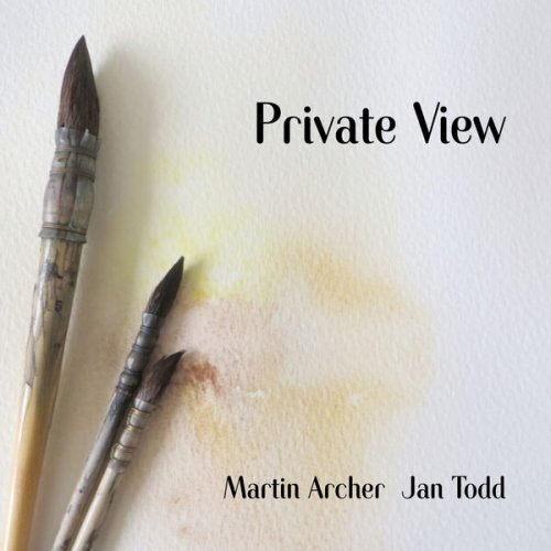 Martin Archer, Jan Todd - Private View (2024) [Hi-Res]