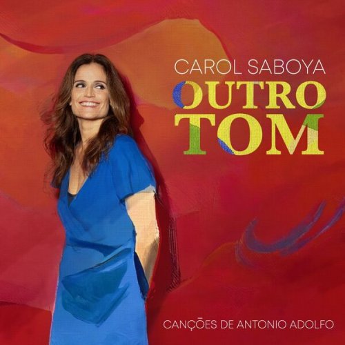 Carol Saboya - Outro Tom - Canções de Antonio Adolfo (2024)