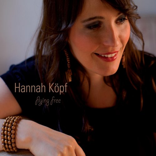 Hannah Köpf - Flying Free (2012)