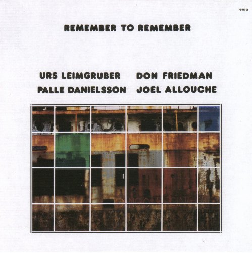 Reflexionen, Palle Danielsson, Joel Allouche, Don Friedman, Urs Leimgruber - Remember To Remember (2022)