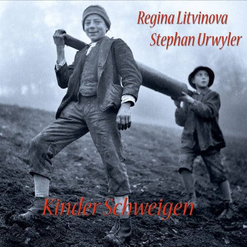 Regina Litvinova & Stephan Urwyler - Kinder Schweigen (2023)