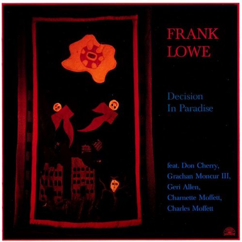 Frank Lowe - Decision In Paradise (1984)