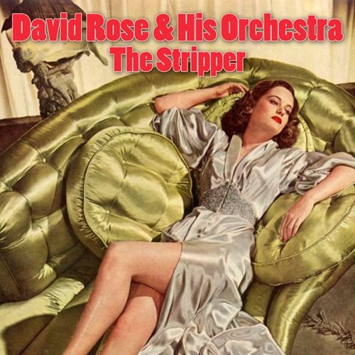 David Rose & His Orchestra - The Stripper (2010)