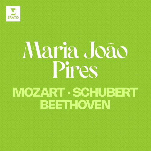 Maria João Pires - Mozart, Schubert & Beethoven (2024)