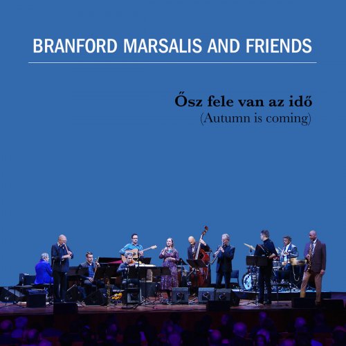 Branford Marsalis - Ősz fele van az idő (Autumn is coming) (Live) (2024) [Hi-Res]