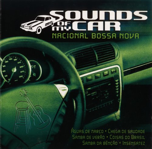 VA - Sounds Of My Car - Nacional Bossa Nova (2003)