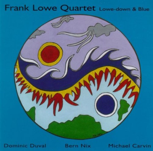 Frank Lowe - Lowe-down & Blue (2002)