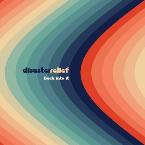 Disaster Relief - Back into It (2021)