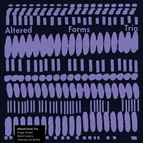 Altered Forms Trio - Altered Forms Trio (2024)