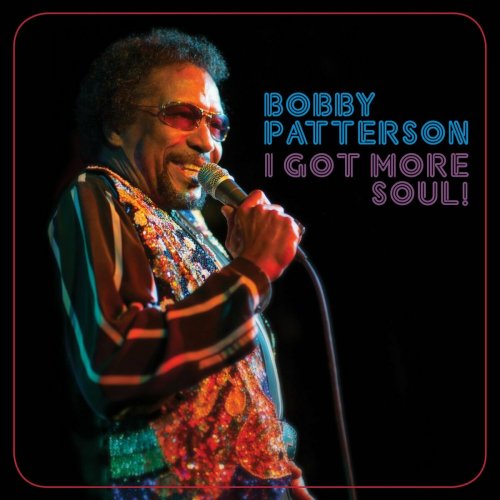 Bobby Patterson - I Got More Soul! (2014)