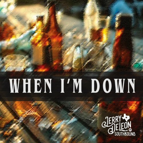 Jerry DeLeon & Southbound - When I'm Down (2024)