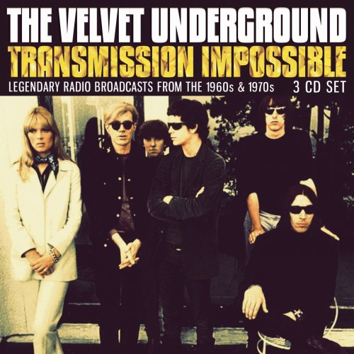 Velvet Underground - Transmission Impossible: Legendary Radio Broadcasts From The 1960s & 1970s (2018)